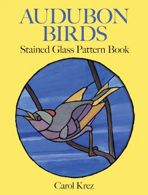 Audubon Birds-Stained Glass Pattern Book