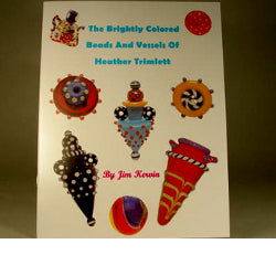 The Brightly Colored Beads and Vessels of Heather Trimlett - Stained Glass Express 